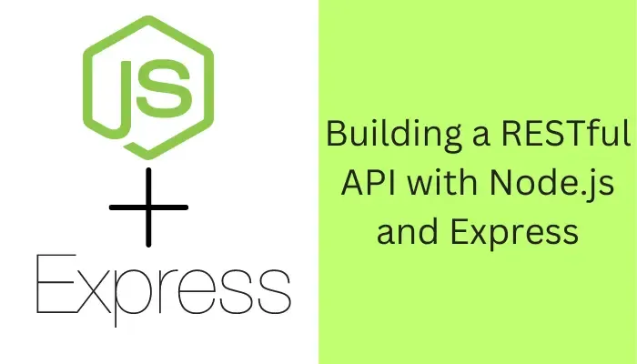 Building RESTful APIs with Node.js and Express.js