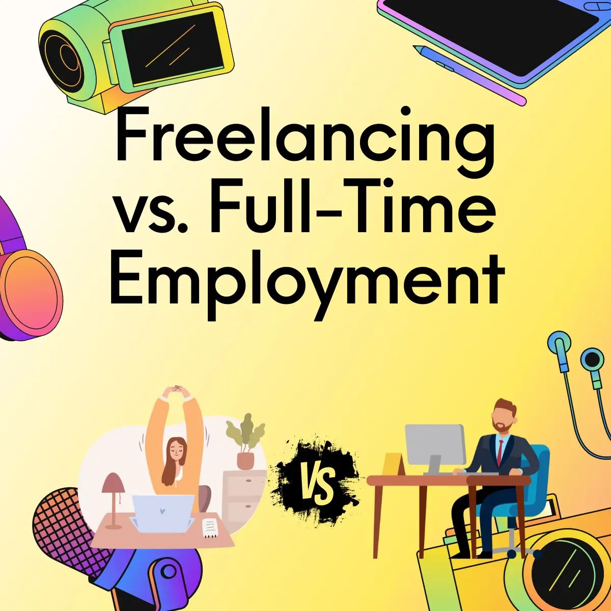 Freelancing vs. Full-Time Employment - Choosing Your Path